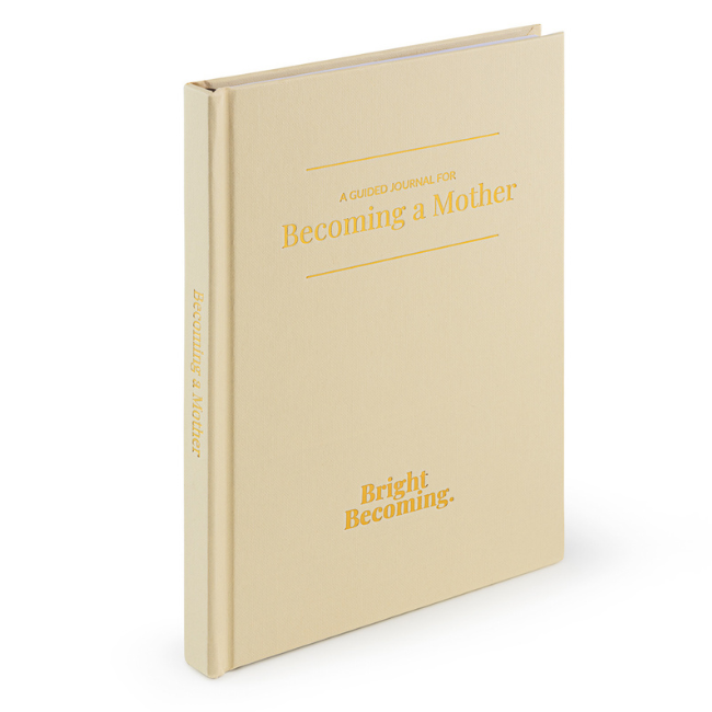 Rediscover Yourself in Motherhood - A Guided Journal for Becoming a Mother