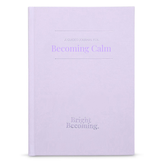 A Guided Journal for Becoming Calm