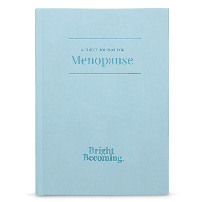 A Guided Journal for Becoming Yourself Through Menopause