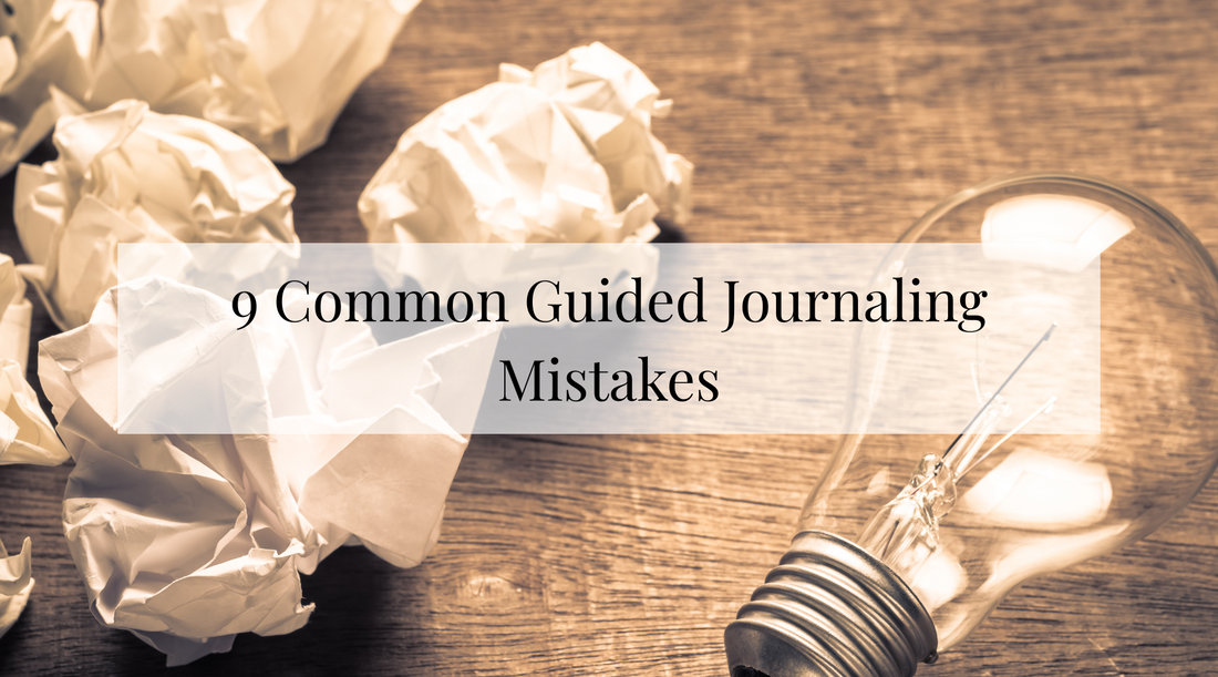 9 Common Guided Journaling Mistakes (And How to Avoid Them)