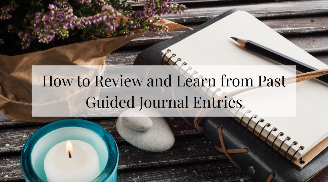How to Review and Learn from Past Guided Journal Entries: A Complete Guide to Personal Growth Through Reflection
